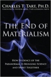 THE END OF MATERIALISM: How Evidence of The Paranormal is Bringing Science and Spirit Together